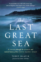 The Last Great Sea: A Voyage Through the Human and Natural History of