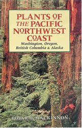 Plants of the Pacific Northwest Coast: Washington Oregon British