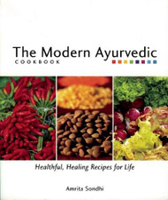 The Modern Ayurvedic Cookbook