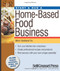 Start & Run a Home-Based Food Business: Turn your kitchen into a