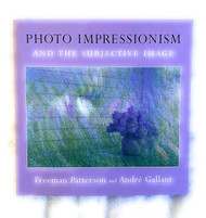 Photo Impressionism and the Subjective Image: An Imagination Workshop