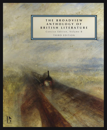 The Broadview Anthology of British Literature: Concise Volume B: The