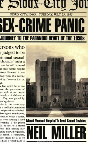Sex-Crime Panic: A Journey to the Paranoid Heart of the 1950s
