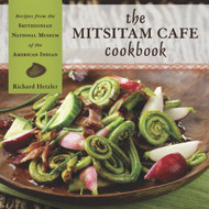 The Mitsitam Cafe Cookbook: Recipes from the Smithsonian National