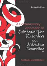 A Contemporary Approach to Substance Use Disorders and Addiction