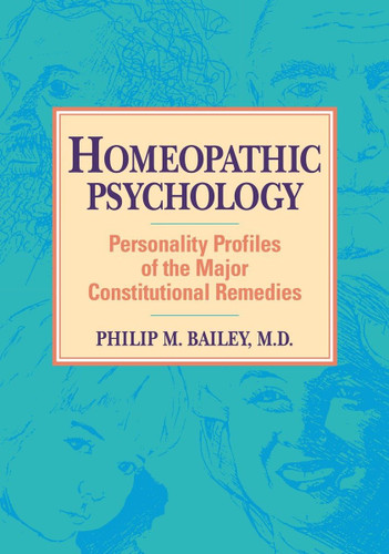 Homeopathic Psychology: Personality Profiles of the Major