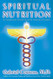 Spiritual Nutrition: Six Foundations for Spiritual Life and the