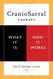 CranioSacral Therapy: What It Is How It Works