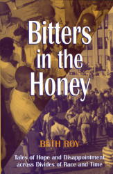 Bitters in the Honey: Tales of Hope and Disappointment across Divides