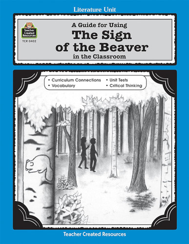A Guide for Using The Sign of the Beaver in the Classroom