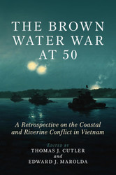 The Brown Water War at 50: A Retrospective on the Coastal and
