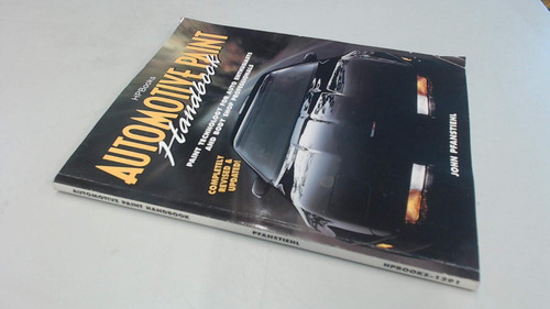 Automotive Paint Handbook: Paint Technology for Auto Enthusiasts and