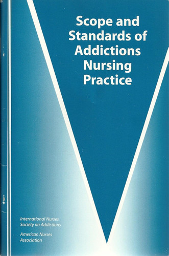 Scope and Standards of Addictions Nursing Practice