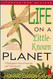 Life on a Little Known Planet: A Biologist's View of Insects and