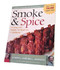 Smoke & Spice - Revised Edition: Cooking With Smoke the Real Way to