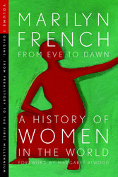 From Eve to Dawn A History of Women in the World Volume I: Origins: