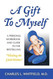 A Gift to Myself: A Personal Workbook and Guide to "Healing the Child