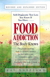 Food Addiction: The Body Knows: Revised & Expanded Edition