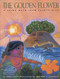 The Golden Flower: A Taino Myth From Puerto Rico