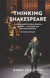 Thinking Shakespeare: A working guide for actors directors students