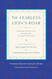 The Fearless Lion's Roar: Profound Instructions on Dzogchen the Great