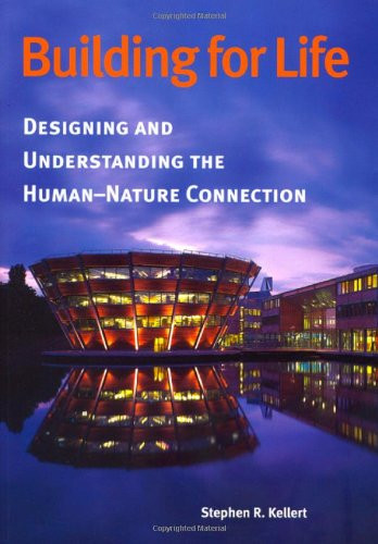 Building for Life: Designing and Understanding the Human-Nature