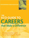 The ECO Guide to Careers that Make a Difference: Environmental Work