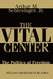 The Vital Center: Politics of Freedom The Vital Center: Politics of Freedom