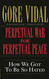 Perpetual War for Perpetual Peace: How We Got to Be So Hated