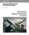 Aviation Maintenance Technician: Airframe Volume 1: Structures