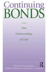 Continuing Bonds: New Understandings of Grief