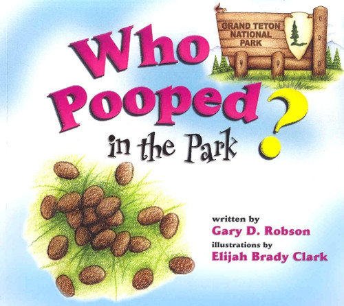 Who Pooped in the Park? Grand Teton National Park: Scat and Tracks