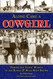 Along Came a Cowgirl: Daring and Iconic Women of Rodeos and Wild West
