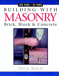 Building with Masonry: Brick Block & Concrete / For Pros by Pros