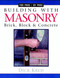 Building with Masonry: Brick Block & Concrete / For Pros by Pros