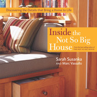 Inside the Not So Big House: Discovering the Details that Bring a