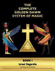The Complete Golden Dawn System of Magic Book I