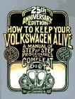 How to Keep Your Volkswagen Alive: A Manual of Step by Step