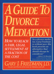 A Guide to Divorce Mediation: How to Reach a Fair Legal Settlement at