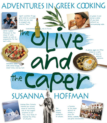 The Olive And The Caper: Adventures in Greek Cooking