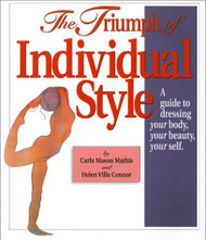 The Triumph of Individual Style: A Guide to Dressing Your Body Your
