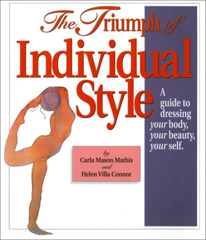 The Triumph of Individual Style: A Guide to Dressing Your Body Your
