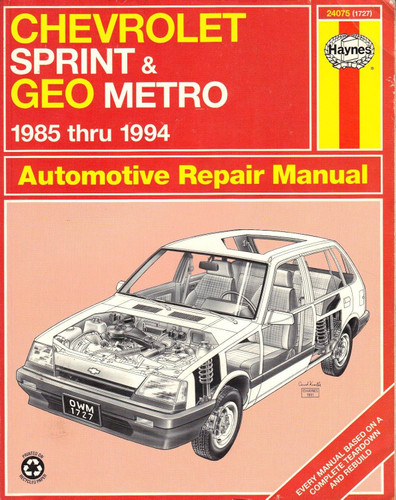 Chevrolet Sprint & Geo Metro Automotive Repair Manual 1985 Thru 1994