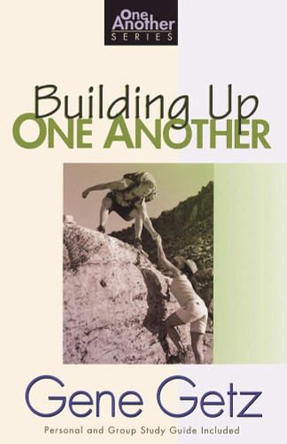 Building Up One Another (One Another Series)