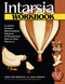 Intarsia Workbook: Learning Intarsia Woodworking Through 8