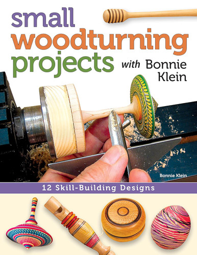 Small Woodturning Projects with Bonnie Klein