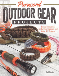 Paracord Outdoor Gear Projects: Simple Instructions for Survival