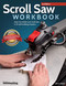 Scroll Saw Workbook:Learn to Master Your Scroll Saw in 25