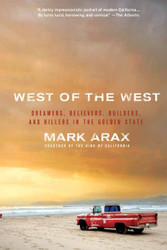 West of the West: Dreamers Believers Builders and Killers in the