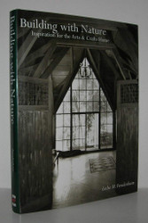 Building with Nature: Inspiration for the Arts and Crafts Home